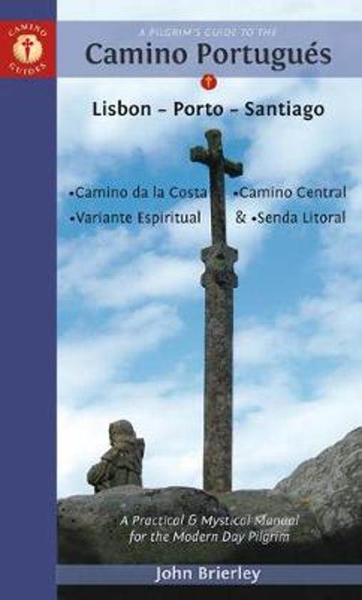 A pelgrims guide to the Camino Portugués John Brierley
